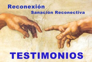 Testimonios Reconexion y Sanacion Reconectiva